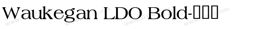 Waukegan LDO Bold字体转换